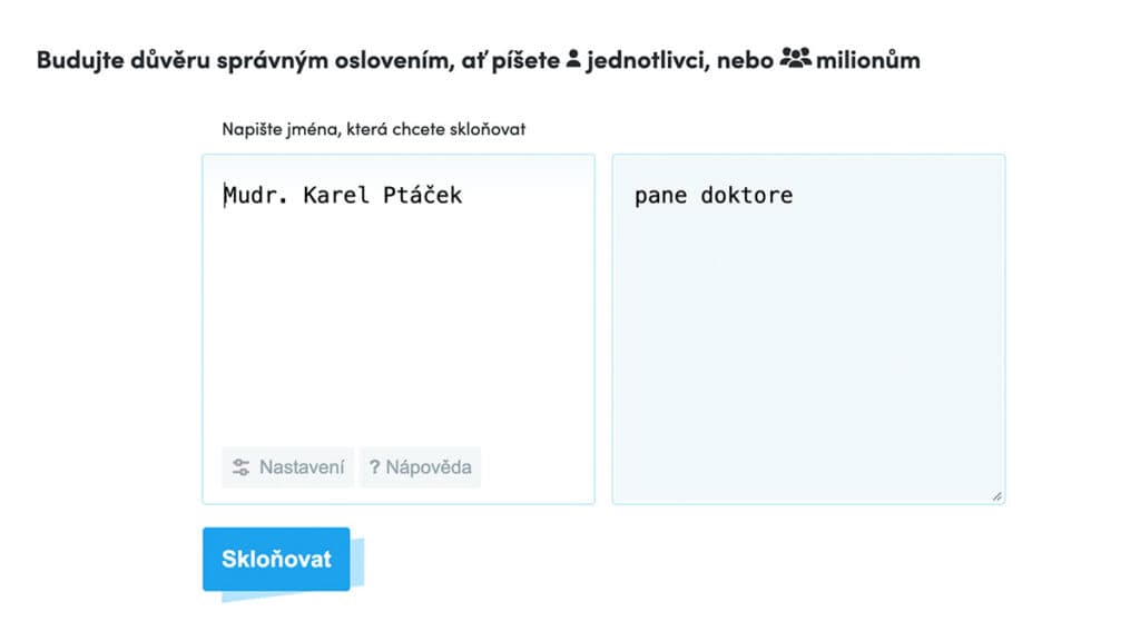 Ukázka online nástroje na skloňování příjmení: vlevo zadáno jméno Mudr. Karel Ptáček, vpravo zobrazeno správné oslovení pane doktore.